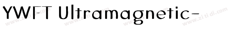 YWFT Ultramagnetic字体转换